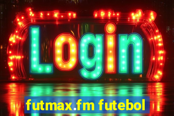 futmax.fm futebol